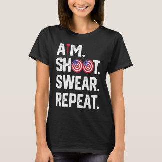 Aim Shoot Swear Repeat Dartboard Target Bullseye   T-shirt