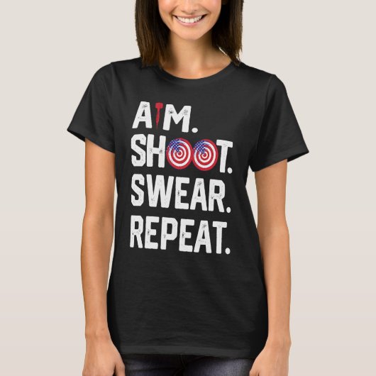 Aim Shoot Swear Repeat Dartboard Target Bullseye   T-shirt (Voorkant)