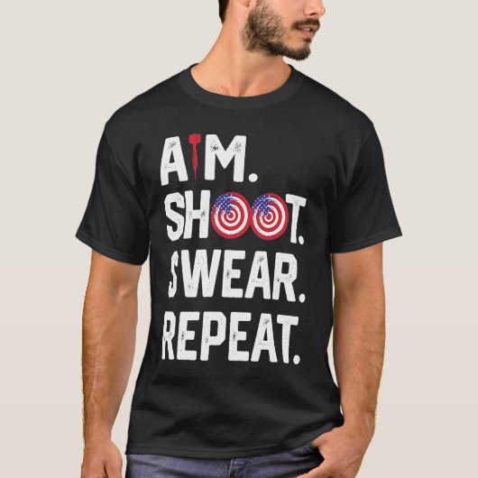 Aim Shoot Swear Repeat Dartboard Target Bullseye T-shirt (Voorkant)