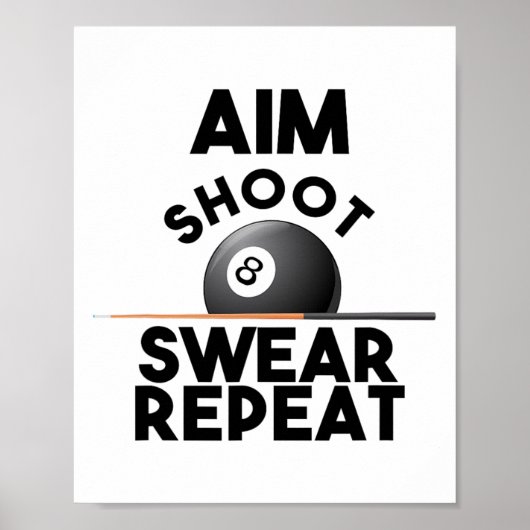Aim Shoot Swear Repeat - Funny Billiards - 8 Ball Poster (Voorkant)