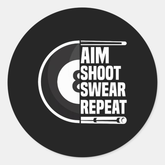 AIM Shoot Swear Repeat - Grappig 8 Ball Player Poo Ronde Sticker (Voorkant)