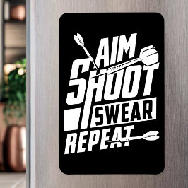 Aim Shoot Swear Repeat - Grappige darter Magneet