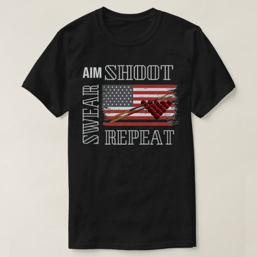 Aim Shoot Swear Repeat Pool Balls Billiards Americ T-shirt (Design voorkant)