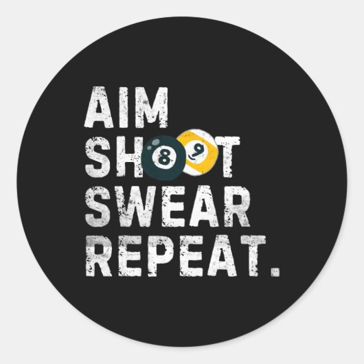 AIM Shoot Swear Repeat Pool Player Funny B Ronde Sticker (Voorkant)