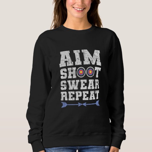Aim Shoot Swear Repeteert bowhunting and Archery Trui (Voorkant)