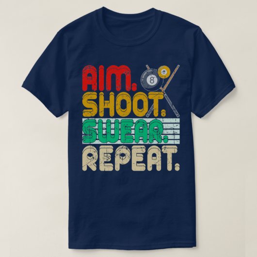 Aim Shoot Swear Repeteren Retro Snooker Gift Billi T-shirt (Design voorkant)