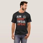 Aim Shoot Swer Herhaal Pijlschieten Archery A T-shirt (Voorkant volledig)