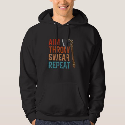 Aim Throw Swear Repeat axe throwing hatchet throwe Hoodie (Voorkant)
