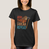 Aim Throw Swear Repeat axe throwing hatchet throwe T-shirt (Voorkant)