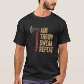 Aim Throw Swear Repeat Axe Throwing Lumberjack T-shirt (Voorkant)