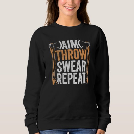Aim Throw Swear Repeat Hatchet Ax Throting Trui (Voorkant)