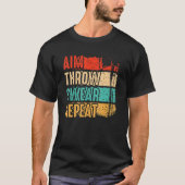 Aim Throw Swear Repeat Hatchet  Ax Throwi T-shirt (Voorkant)