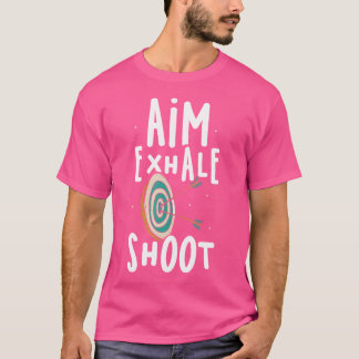 Aim Uitademen Schiet Pijl Archer Bow Boogschieten T-shirt