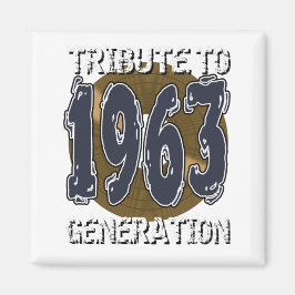 Aimant Tribute to 1963 generation anniversaire Magneet