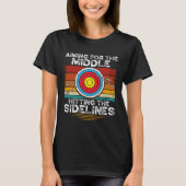Aiming For The Middle Hitting The Sidelines Archer T-shirt (Voorkant)