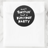 "Ain not only a Birthday Party" Hip Hop Kinder Ronde Sticker (Tas)