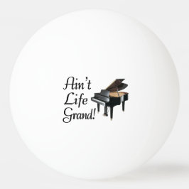 Ain-t Life Grand Piano Pingpongbal