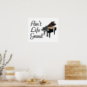 Ain-t Life Grand Piano Poster (Keuken)