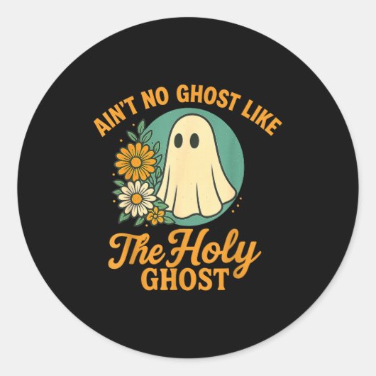 Ain’t No Ghost Like The Holy Ghosts Christian Cute Ronde Sticker (Voorkant)