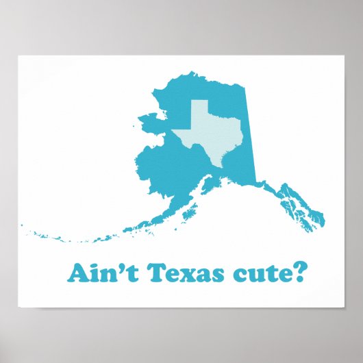 Ain t Texas Cute Alaska Boasting Poster (Voorkant)