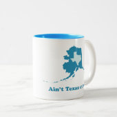 Ain t Texas Cute Alaska Boasting Tweekleurige Koffiemok (Voorkant rechts)
