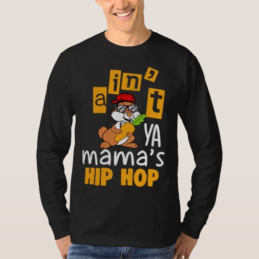 Ain t ya Mama s hip hop T-shirt (Voorkant)