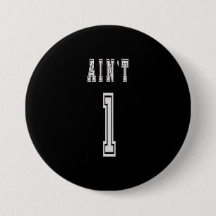 Aint 1 bijpassende kostuum 99 heup hop problemen ronde button 7,6 cm