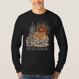 Aint die naar beneden gaat tot de zon opkomt t-shirt