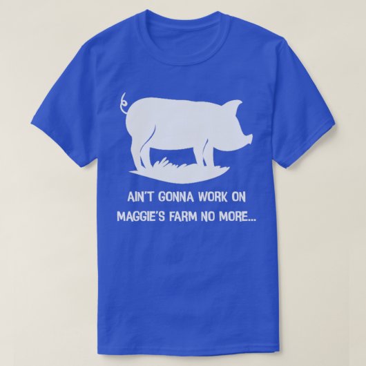 Aint gaat niet meer werken aan het boerderij van m t-shirt (Design voorkant)
