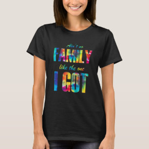 Aint geen familie zoals die van Tie Dye Crew Squ T-shirt