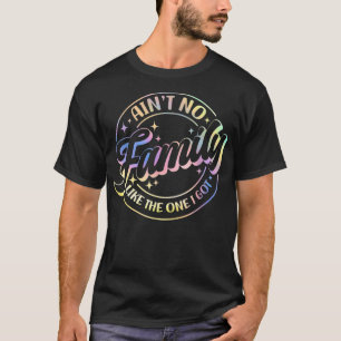 Aint geen familie zoals die waar ik een grappige f t-shirt