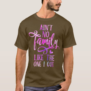 Aint geen familie zoals die waar ik een grappige f t-shirt