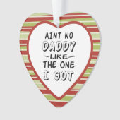 Aint geen papa zoals die ik met Kerstmis kreeg Ornament (voorkant)