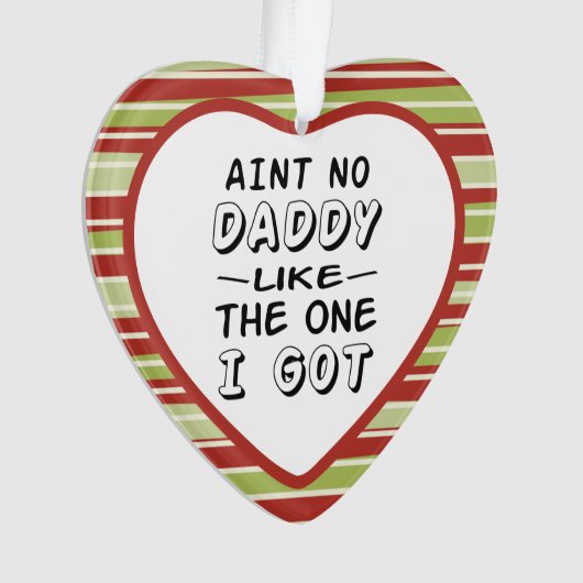 Aint geen papa zoals die ik met Kerstmis kreeg Ornament (voorkant)