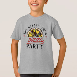 Aint-geen partij als Pizza-partij T-shirt