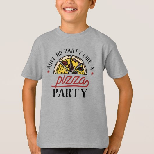 Aint-geen partij als Pizza-partij T-shirt (Voorkant)