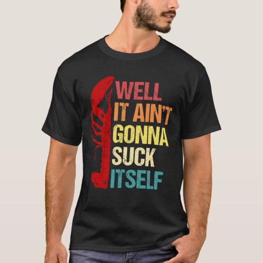 Aint Gonna Suck zelf Cajun Crawfish Boil T-shirt (Voorkant)