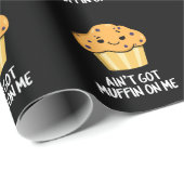 Ain't Got Muffin On Me Grappige Muffin Pun Dark BG Cadeaupapier (Rol Hoek)