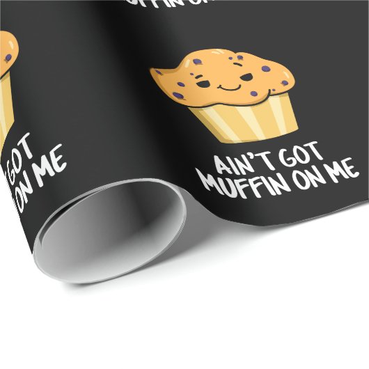 Ain't Got Muffin On Me Grappige Muffin Pun Dark BG Cadeaupapier (Rol Hoek)