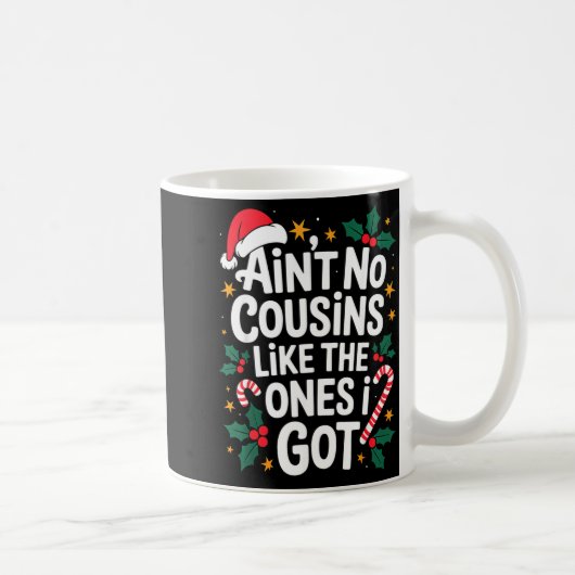 Ain't No Cousins Like The Ones I Got Matching Chri Koffiemok (Rechts)