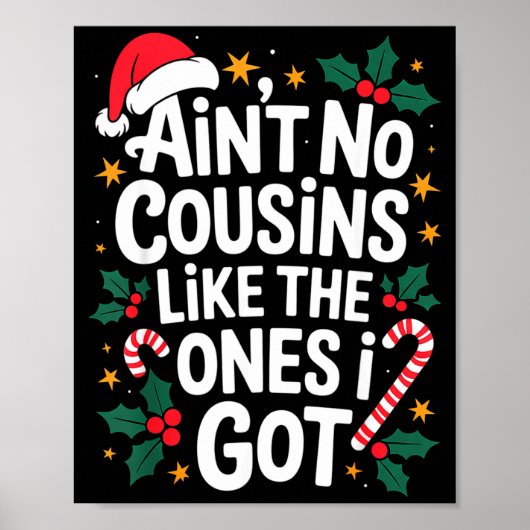 Ain't No Cousins Like The Ones I Got Matching Chri Poster (Voorkant)