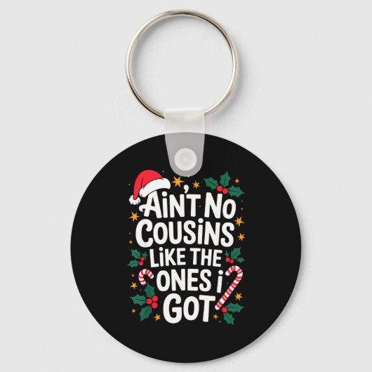 Ain't No Cousins Like The Ones I Got Matching Chri Sleutelhanger (Voorkant)