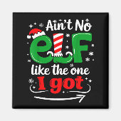 Ain't No Elf Like The One I Got Sarcastic Funny Ch Magneet (Voorkant)