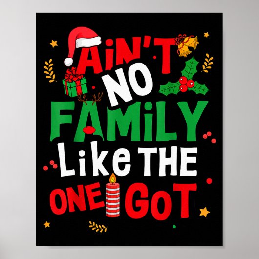 Ain't No Family Like The One I Got Matching Family Poster (Voorkant)