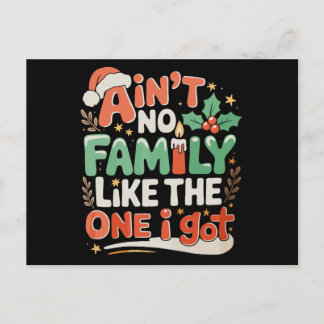Ain't No Family Like The One I Got Xmas Christmas Feestdagenkaart