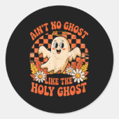 Ain't No Ghost Like The Holy Ghost Christian Hallo Ronde Sticker (Voorkant)