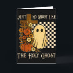 Aint No Ghost Like The Holy Ghost Christian Hallow Kaart<br><div class="desc">Aint No Ghost Like The Holy Ghost Christian Halloween</div>