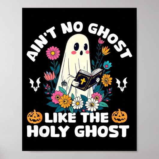 Ain't No Ghost Like The Holy Ghost Jesus Christian Poster (Voorkant)
