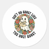 Ain't No Ghost Like The Holy Ghost Jesus Christian Ronde Sticker (Voorkant)