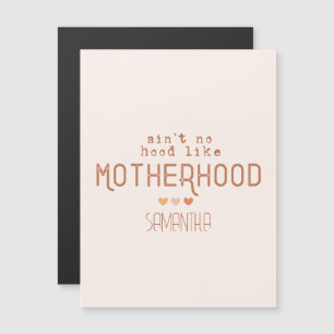 Aint No Hood als Moederschap